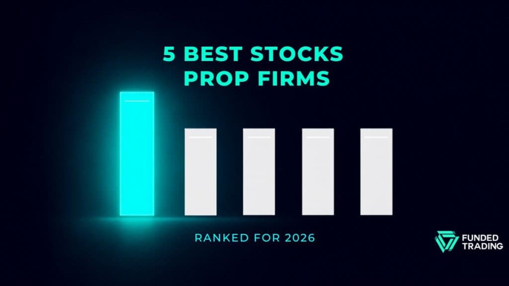 5 Best Stocks Prop Firms in 2026