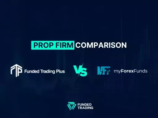 Funded Trading Plus vs My Forex Funds