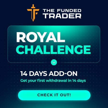 Quick Withdrawals with The Funded Trader Royal Challenge