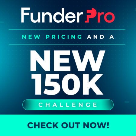 FunderPro New $150k Challenge is Here!