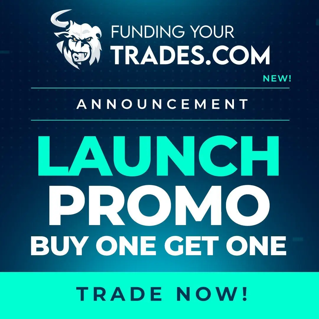 Funding Your Trades and Forex Prop Firm Exclusive BOGO Deal