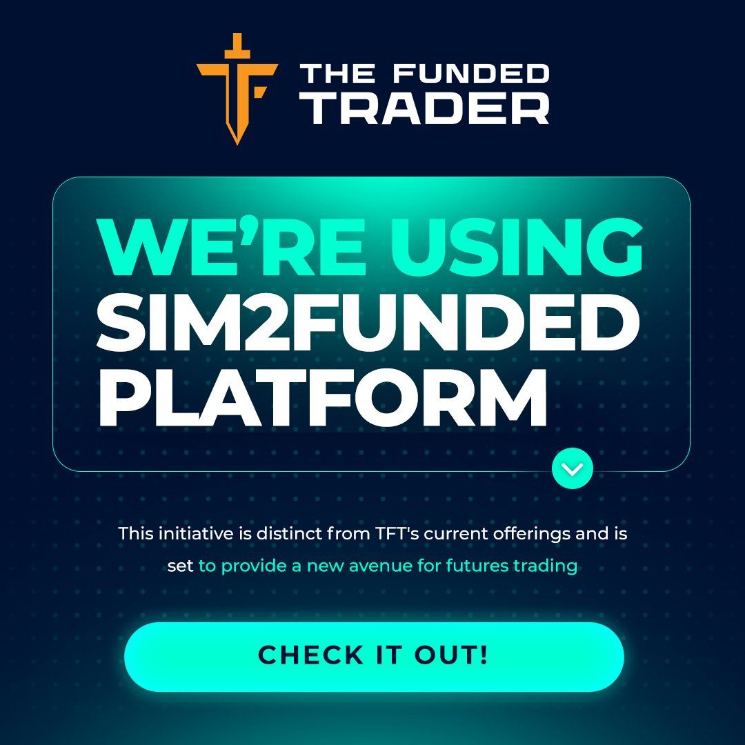 The Funded Trader Launching Futures Using Sim2Funded (S2F-X) Platform