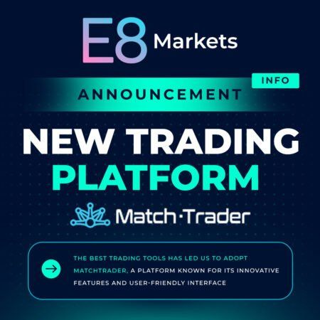 E8 Funding Announces Return of US Traders and Launch of MatchTrader Platform