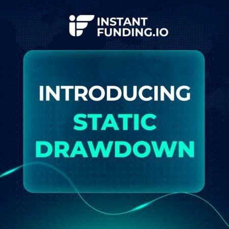 Introduction to Static Drawdown Options at InstantFunding.io
