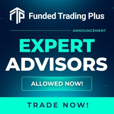 Funded Trading Plus Expert Advisors and News Trading Allowed On All Programs