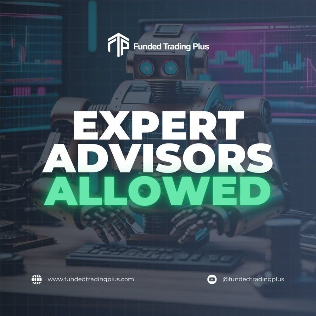 Funded Trading Plus (FTP+) has officially integrated Expert Advisors (EAs)
