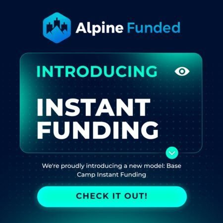 Alpine Funded Introduces Base Camp Instant Funding