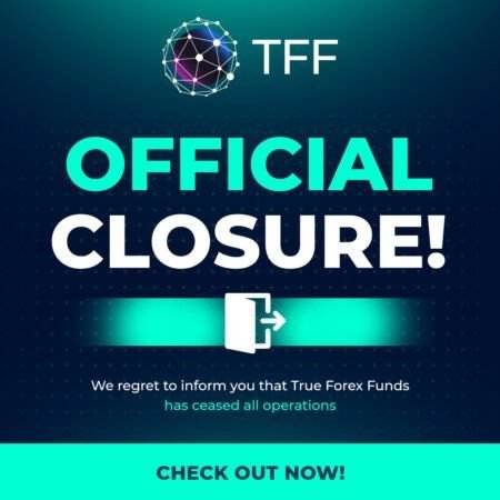 Official Closure of True Forex Funds Announced