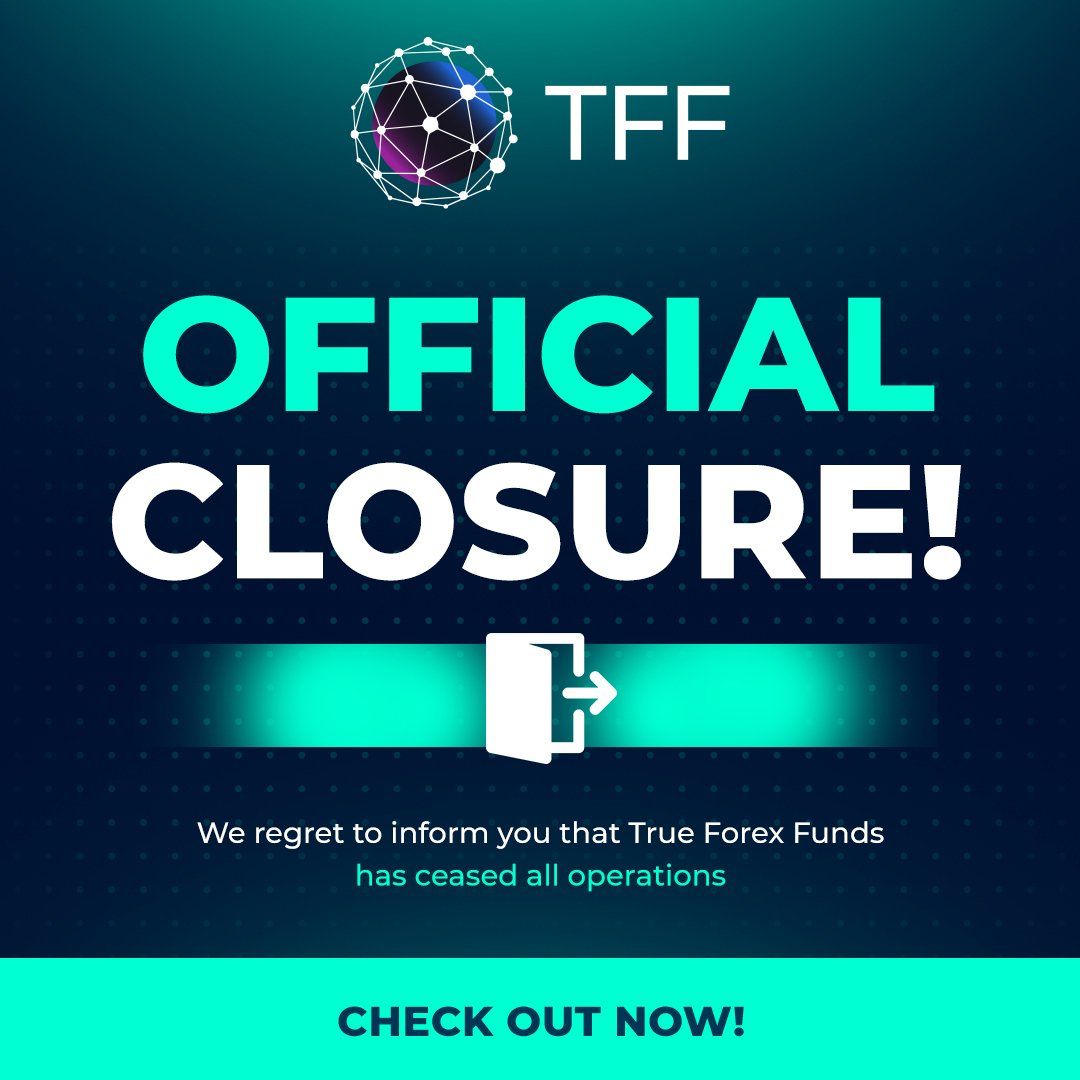 Closure of True Forex Funds