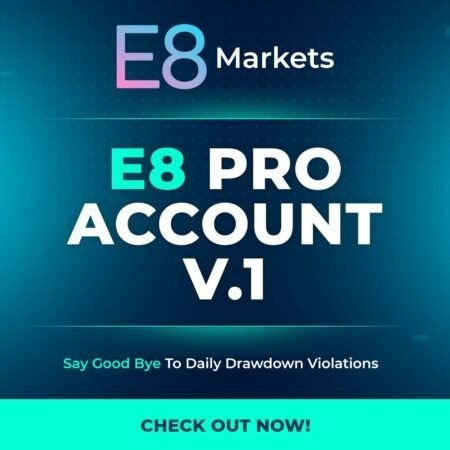 Introducing E8 Pro v.1 – A New Era for Proprietary Trading