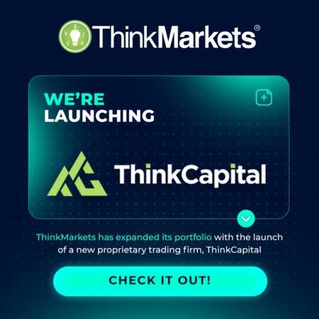 ThinkMarkets Launches New Prop Firm: ThinkCapital