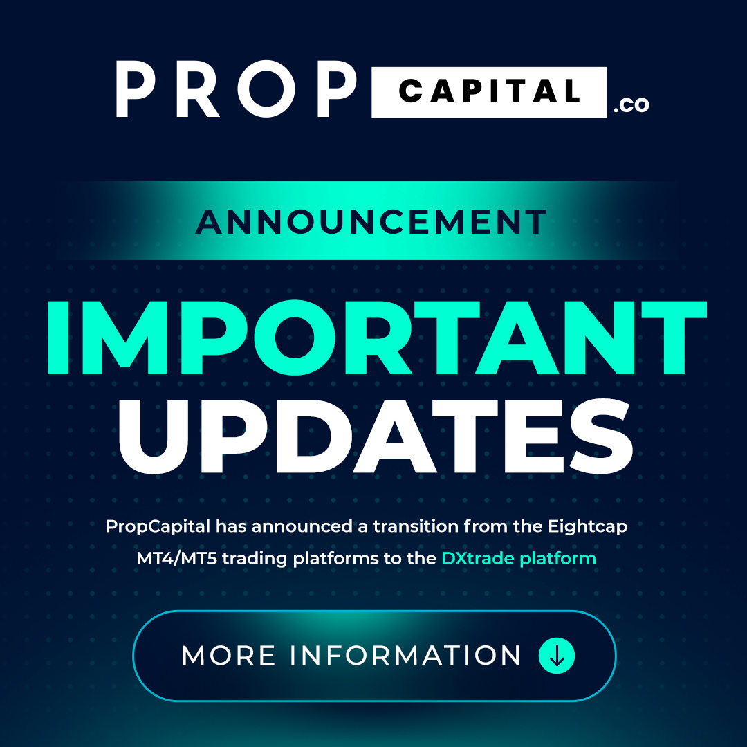 PropCapital has transitioned from Eightcap MT4/MT5 trading platforms to DXtrade. This change will occur between August 22nd and August 25th, affecting all active trading accounts.