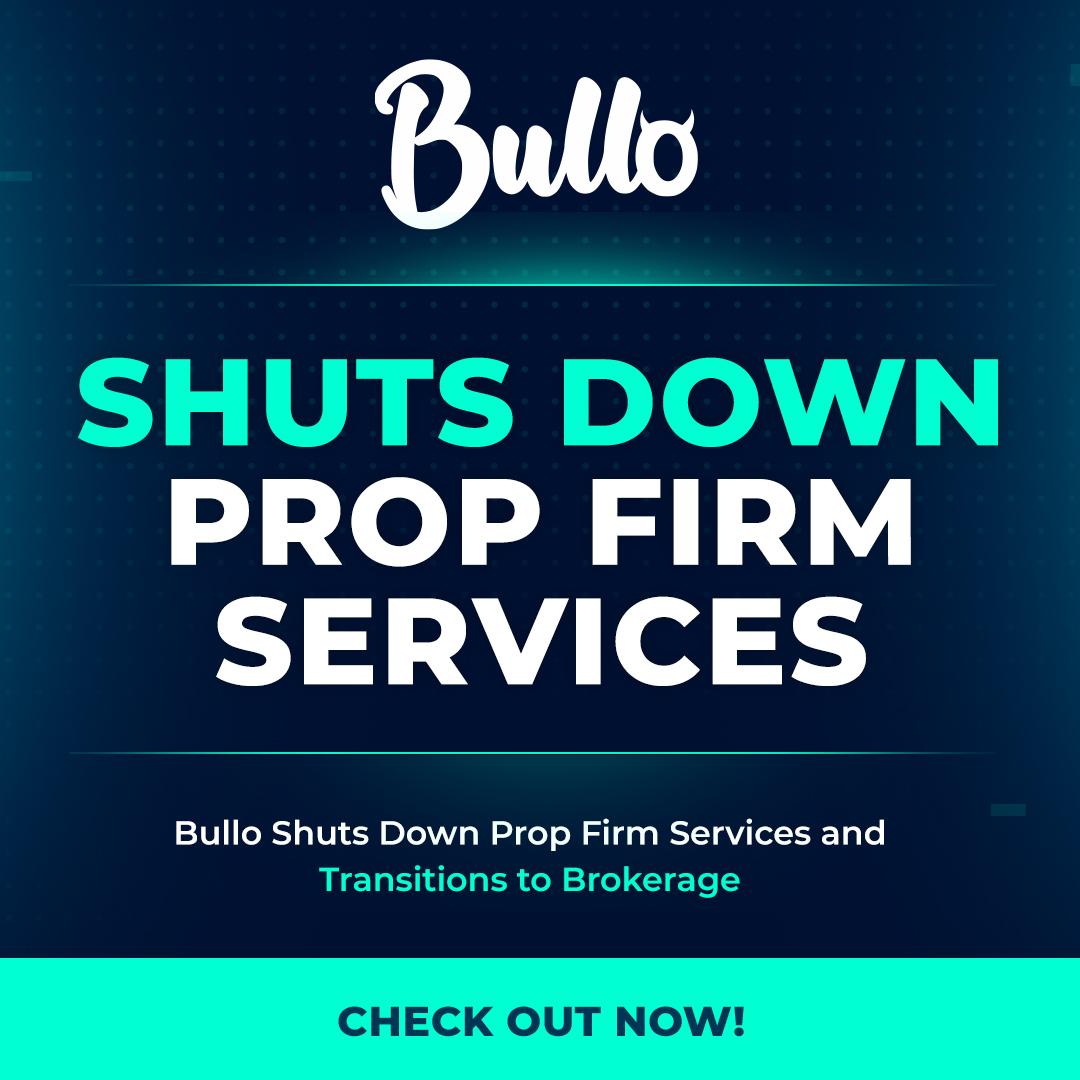 bullo shuts down prop firm services