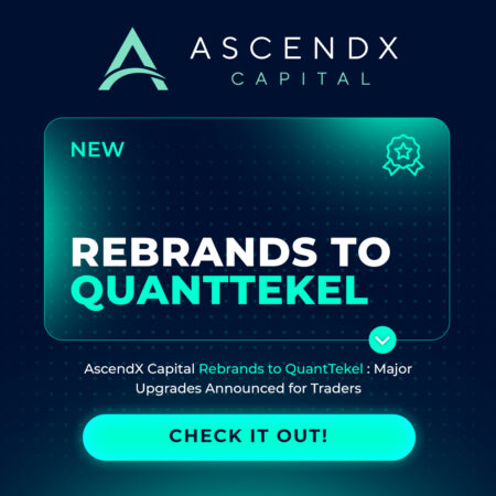 AscendX Capital Rebrands to QuantTekel: Major Upgrades Announced for Traders