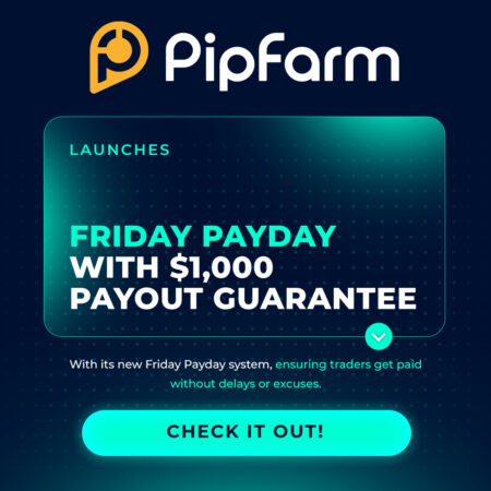 PipFarm Introduces Friday Payday with $1,000 Payout Guarantee