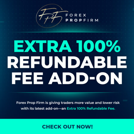 Forex Prop Firm Introduces Extra 100% Refundable Fee Add-On