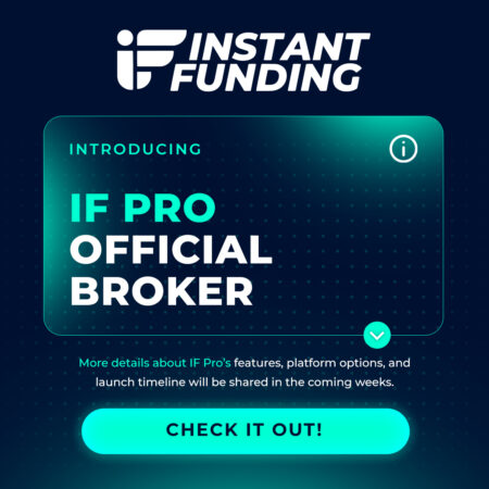 Instant Funding Introduces IF Pro, Its Official Broker Brand