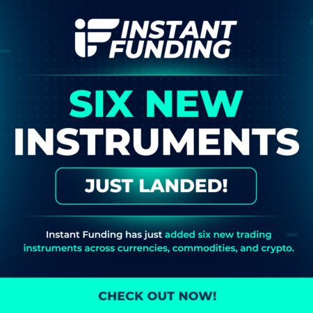 Instant Funding Expands Trading Options with Six New Instruments